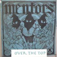 The Mentors : Over The Top